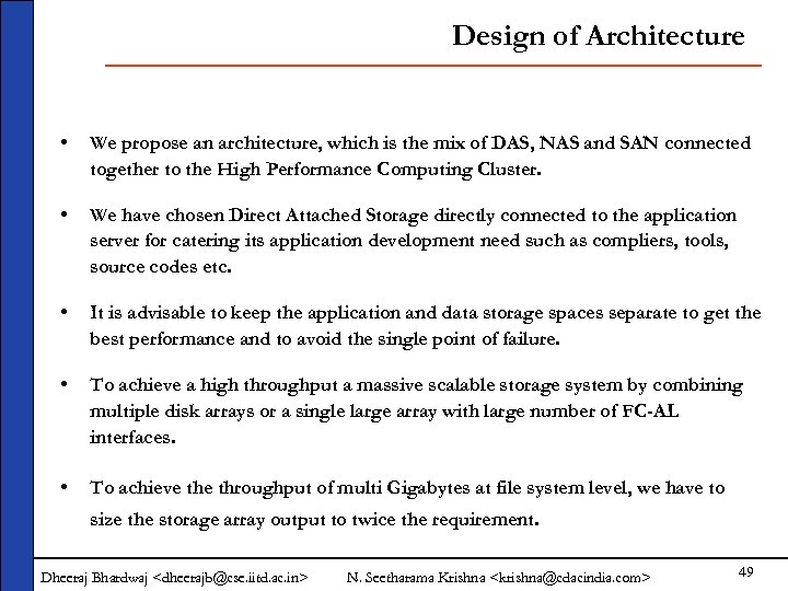 Design of Architecture • We propose an architecture, which is the mix of DAS,