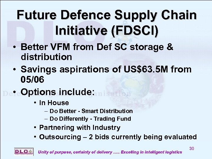 Future Defence Supply Chain Initiative (FDSCI) • Better VFM from Def SC storage &