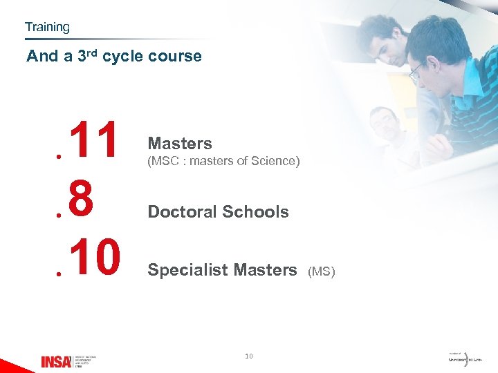 Training And a 3 rd cycle course • • • 11 8 10 Masters