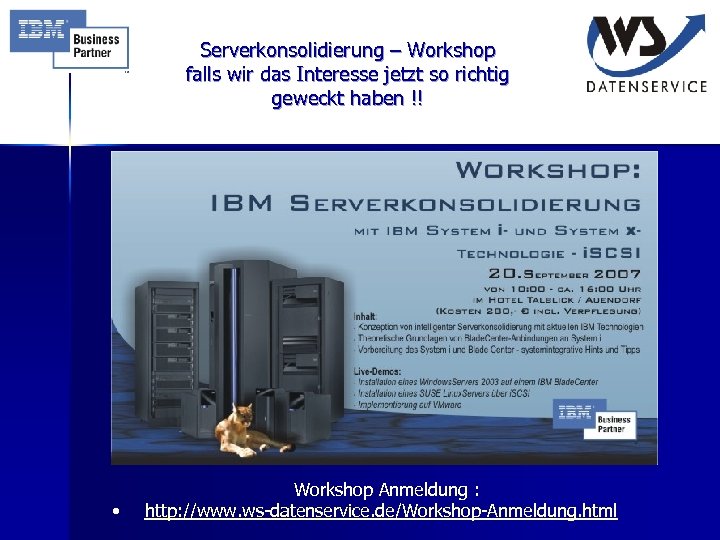 Serverkonsolidierung – Workshop falls wir das Interesse jetzt so richtig geweckt haben !! •
