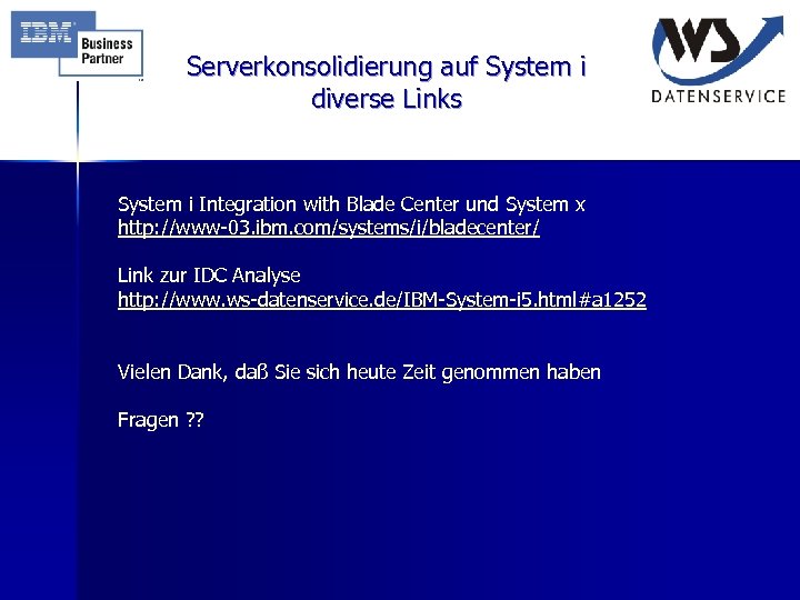 Serverkonsolidierung auf System i diverse Links System i Integration with Blade Center und System