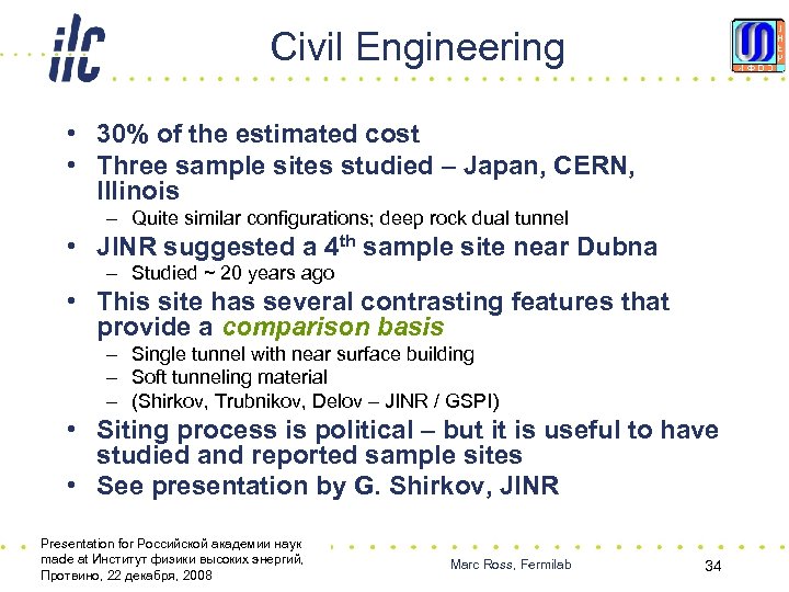 Civil Engineering • 30% of the estimated cost • Three sample sites studied –