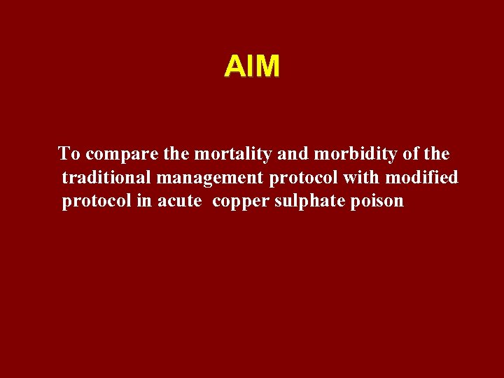 AIM To compare the mortality and morbidity of the traditional management protocol with modified