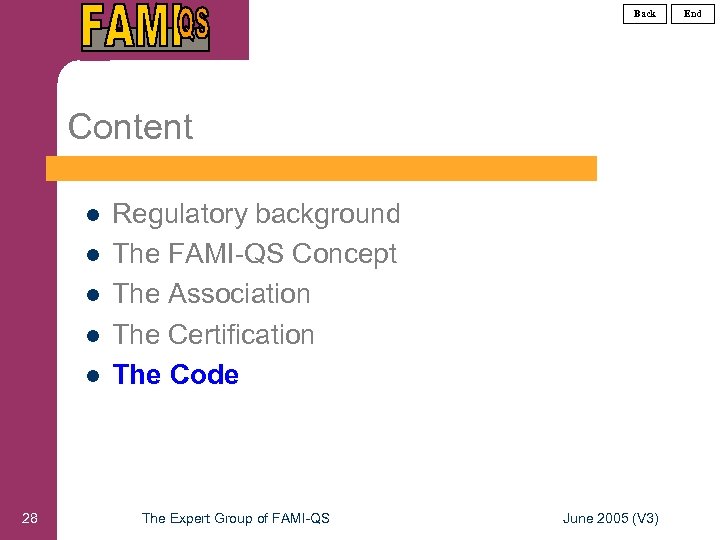 Back Content l l l 28 Regulatory background The FAMI-QS Concept The Association The