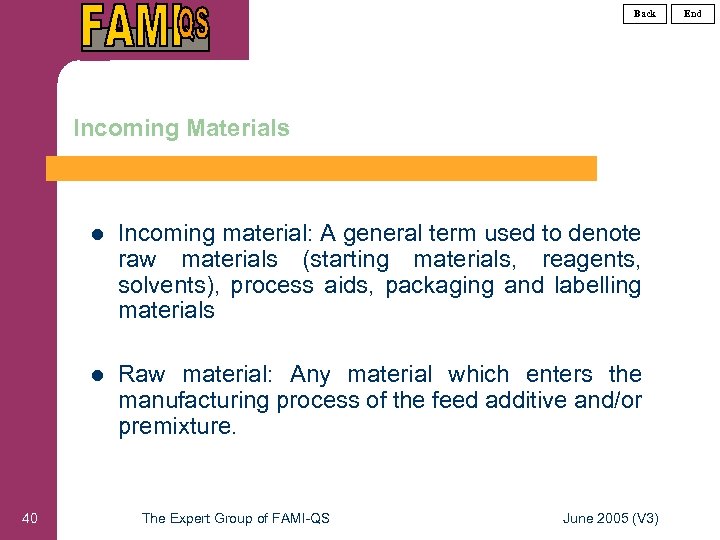 Back Incoming Materials l l 40 Incoming material: A general term used to denote