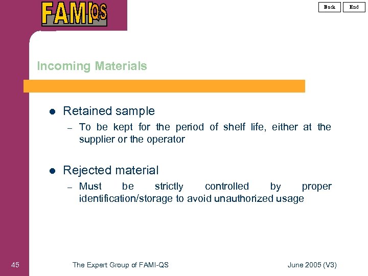 Back Incoming Materials l Retained sample – l Rejected material – 45 To be