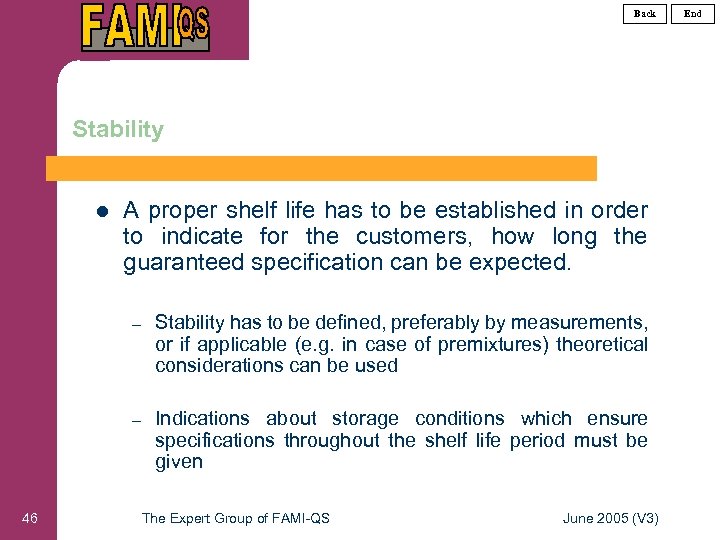 Back Stability l A proper shelf life has to be established in order to