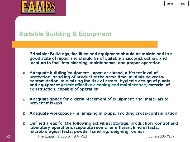 Back Suitable Building & Equipment Principle: Buildings, facilities and equipment should be maintained in