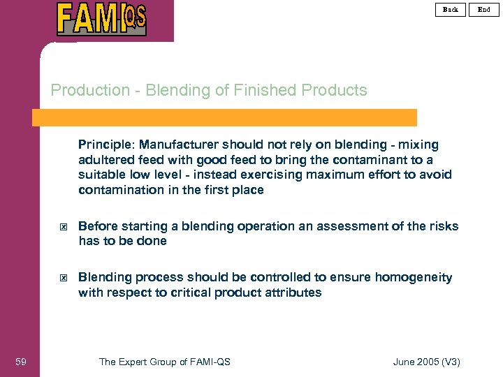 Back Production - Blending of Finished Products Principle: Manufacturer should not rely on blending