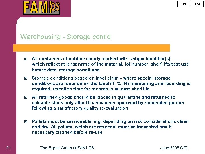 Back Warehousing - Storage cont’d ý ý Storage conditions based on label claim -