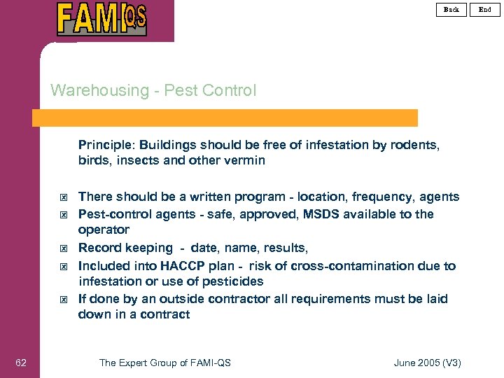 Back Warehousing - Pest Control Principle: Buildings should be free of infestation by rodents,