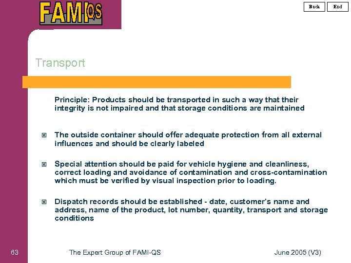 Back Transport Principle: Products should be transported in such a way that their integrity