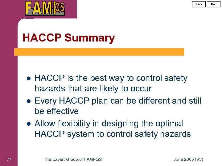 Back HACCP Summary l l l 77 HACCP is the best way to control
