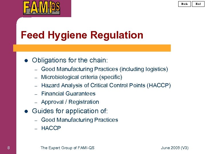 Back Feed Hygiene Regulation l Obligations for the chain: – – – l Guides