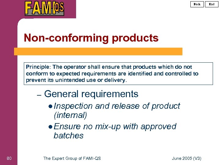 Back Non-conforming products Principle: The operator shall ensure that products which do not conform