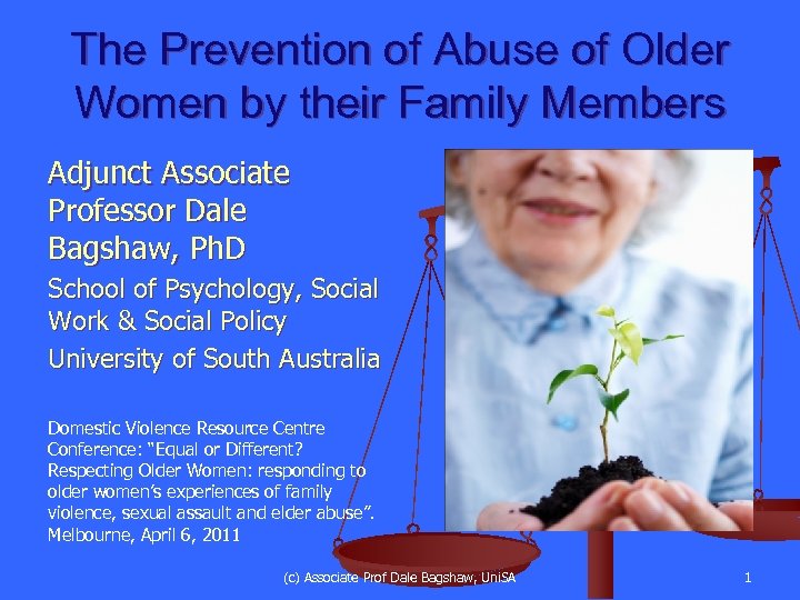 The Prevention of Abuse of Older Women by their Family Members Adjunct Associate Professor