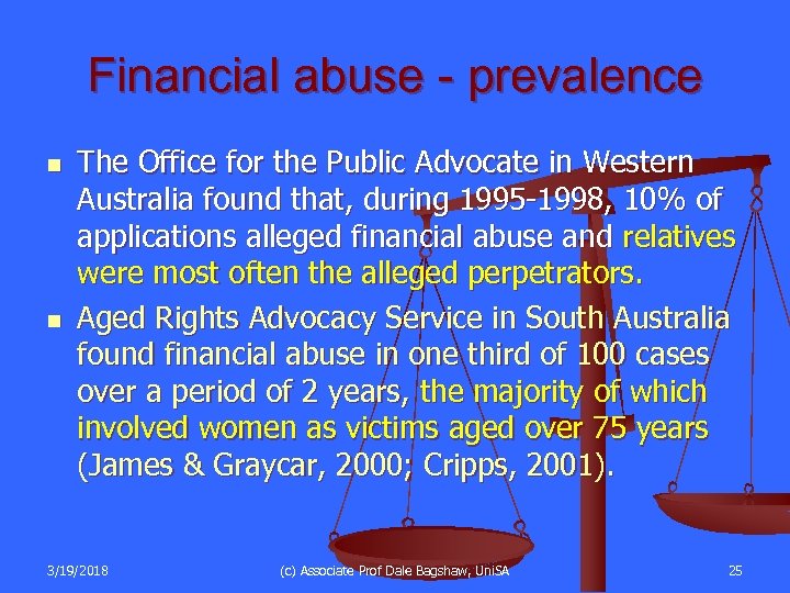 Financial abuse - prevalence n n The Office for the Public Advocate in Western