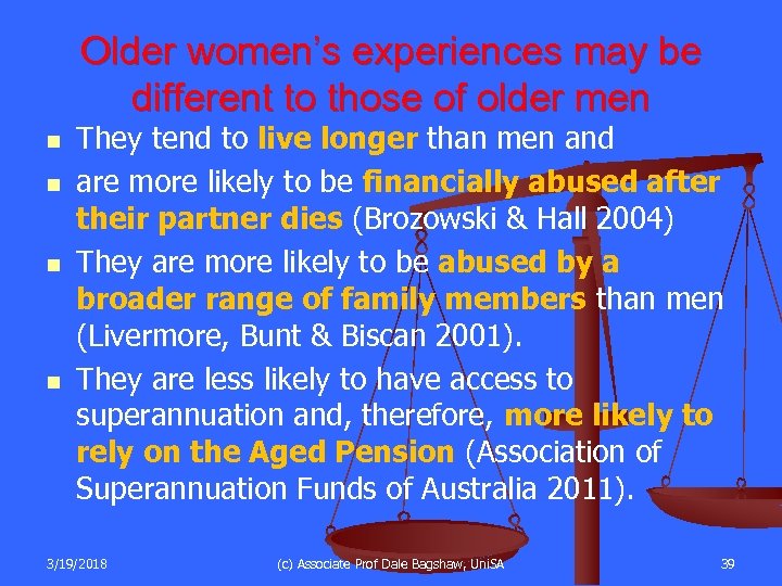 Older women’s experiences may be different to those of older men n n They