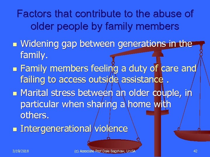 Factors that contribute to the abuse of older people by family members n n