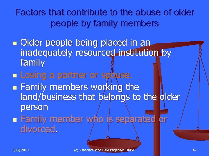 Factors that contribute to the abuse of older people by family members n n