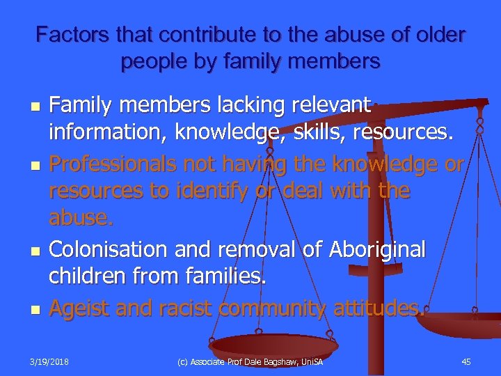 Factors that contribute to the abuse of older people by family members n n