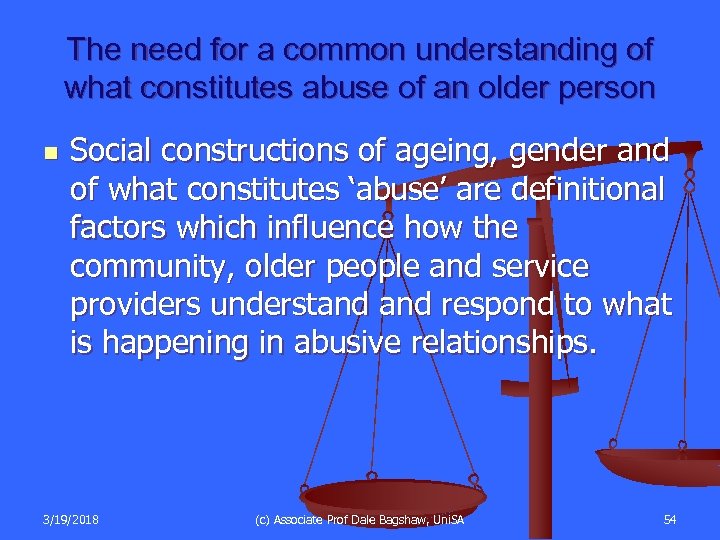 The need for a common understanding of what constitutes abuse of an older person