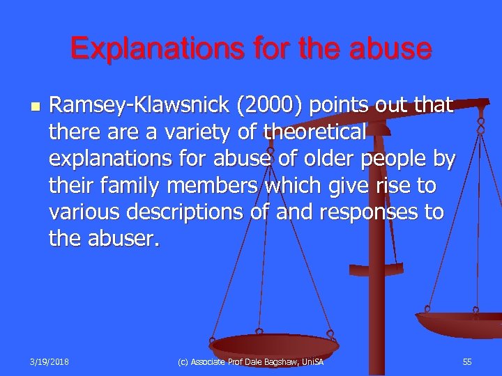 Explanations for the abuse n Ramsey-Klawsnick (2000) points out that there a variety of