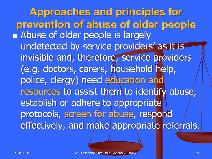 Approaches and principles for prevention of abuse of older people n Abuse of older