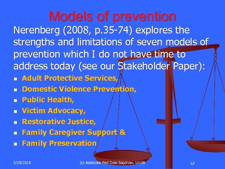 Models of prevention Nerenberg (2008, p. 35 -74) explores the strengths and limitations of