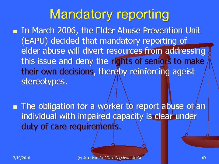 Mandatory reporting n n In March 2006, the Elder Abuse Prevention Unit (EAPU) decided