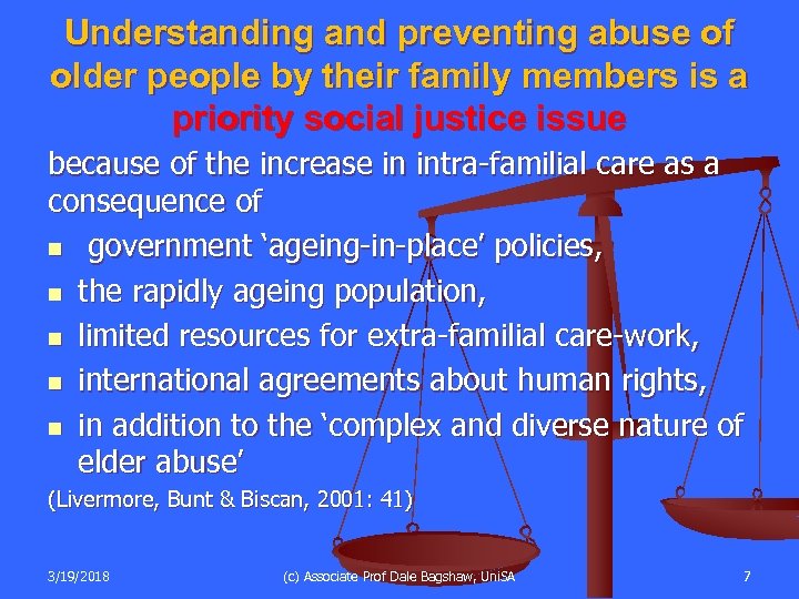 Understanding and preventing abuse of older people by their family members is a priority