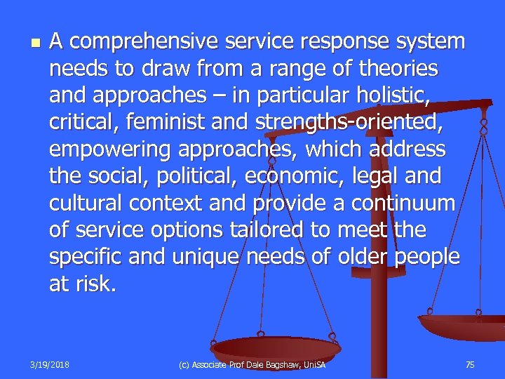 n A comprehensive service response system needs to draw from a range of theories