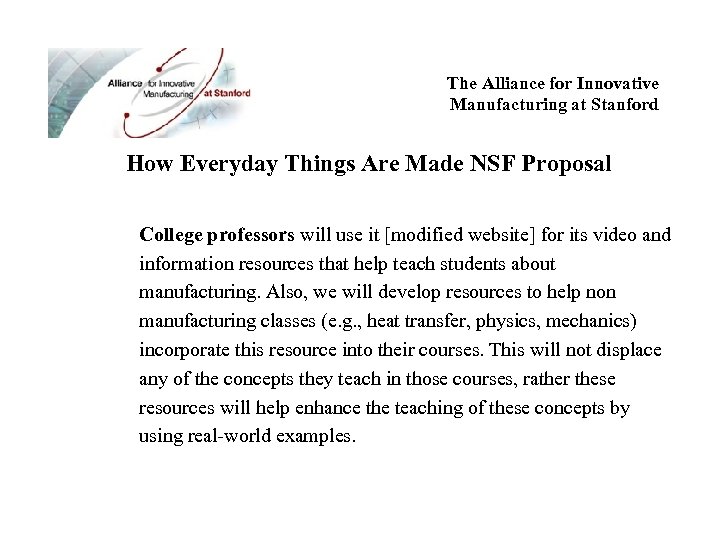 The Alliance for Innovative Manufacturing at Stanford How Everyday Things Are Made NSF Proposal