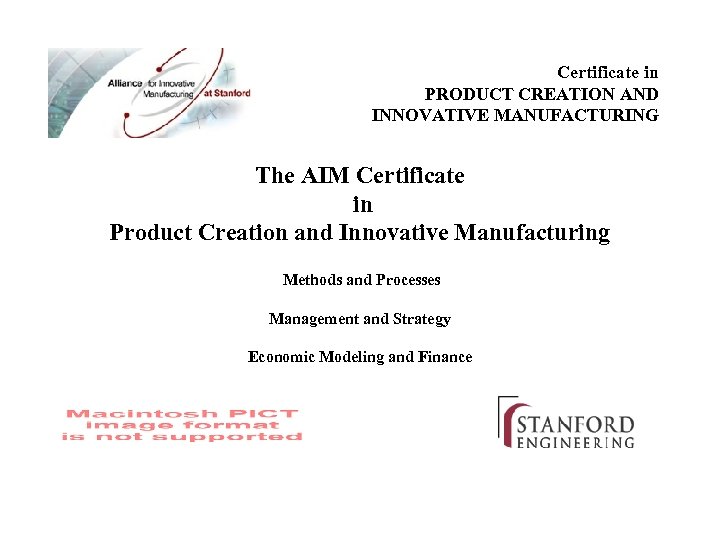 Certificate in PRODUCT CREATION AND INNOVATIVE MANUFACTURING The AIM Certificate in Product Creation and