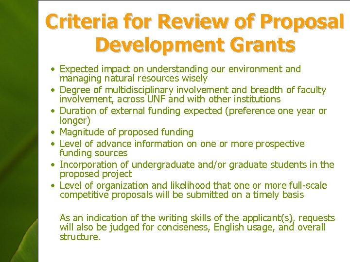 Criteria for Review of Proposal Development Grants • Expected impact on understanding our environment