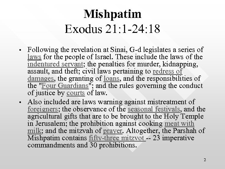 Mishpatim Exodus 21: 1 24: 18 • • Following the revelation at Sinai, G