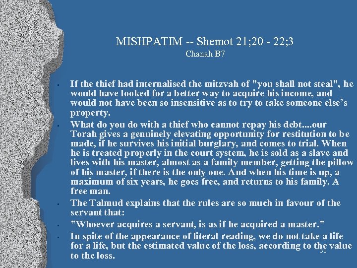 MISHPATIM Shemot 21; 20 22; 3 Chanah B 7 • • • If the