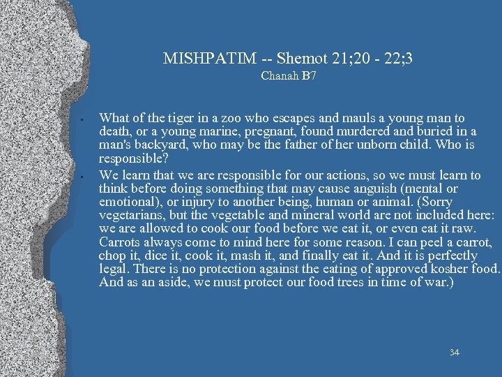 MISHPATIM Shemot 21; 20 22; 3 Chanah B 7 • • What of the