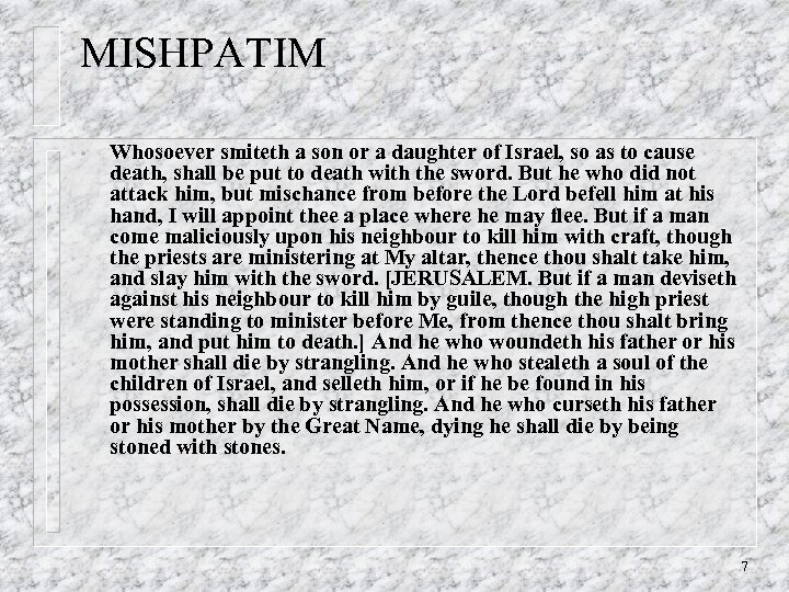 MISHPATIM • Whosoever smiteth a son or a daughter of Israel, so as to
