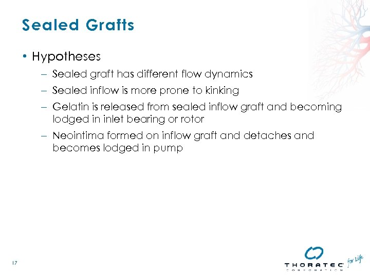 Sealed Grafts • Hypotheses – Sealed graft has different flow dynamics – Sealed inflow