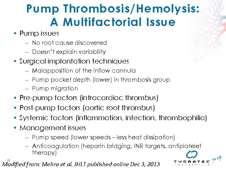 Pump Thrombosis/Hemolysis: A Multifactorial Issue • Pump issues – No root cause discovered –