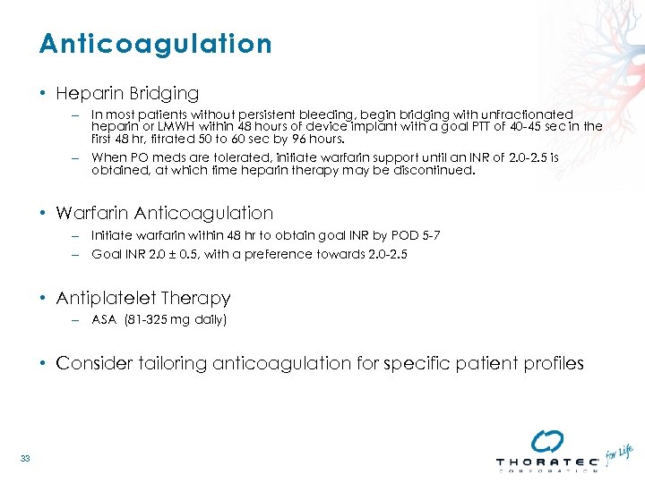 Anticoagulation • Heparin Bridging – In most patients without persistent bleeding, begin bridging with