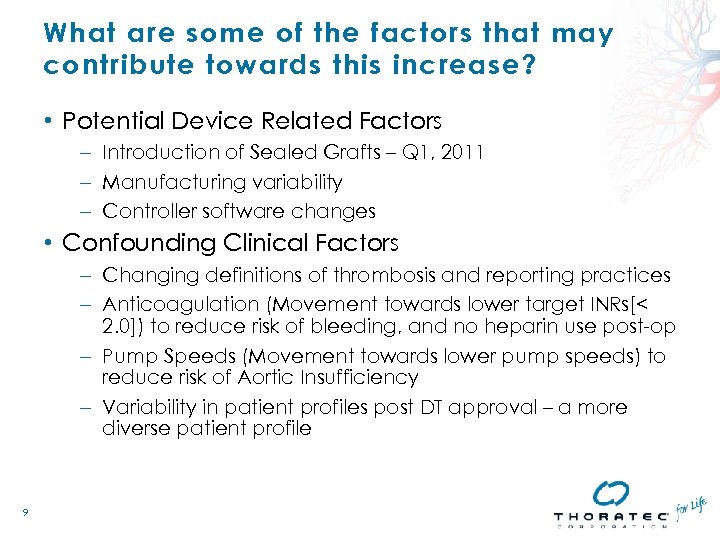 What are some of the factors that may contribute towards this increase? • Potential