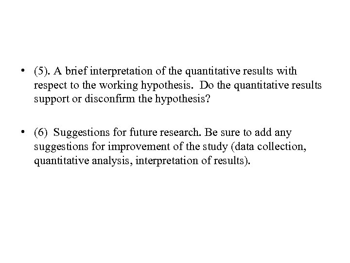  • (5). A brief interpretation of the quantitative results with respect to the