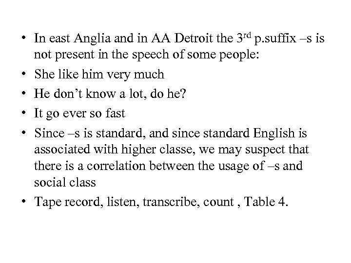  • In east Anglia and in AA Detroit the 3 rd p. suffix