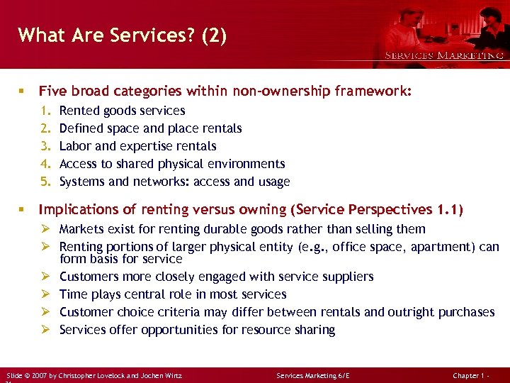 What Are Services? (2) § Five broad categories within non-ownership framework: 1. 2. 3.