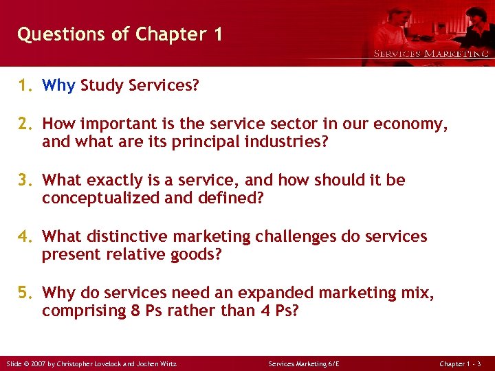 Questions of Chapter 1 1. Why Study Services? 2. How important is the service