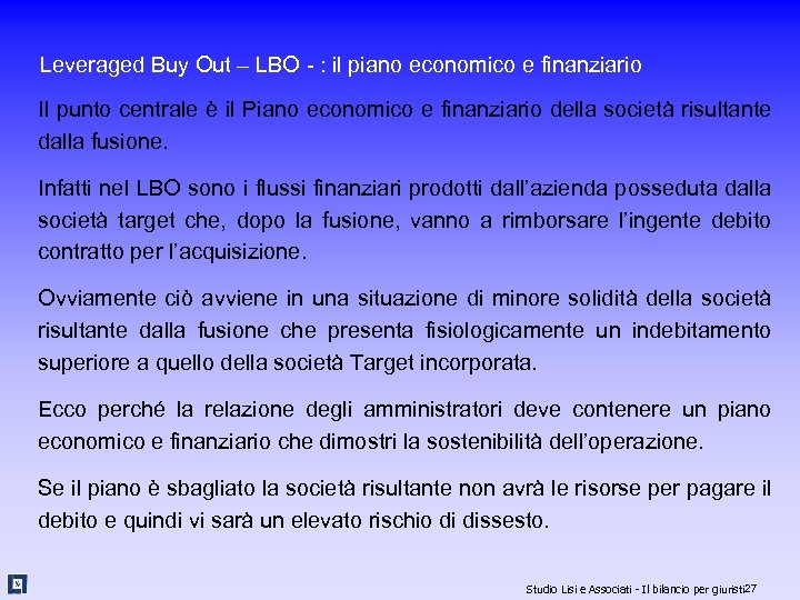 Leveraged Buy Out – LBO - : il piano economico e finanziario Il punto