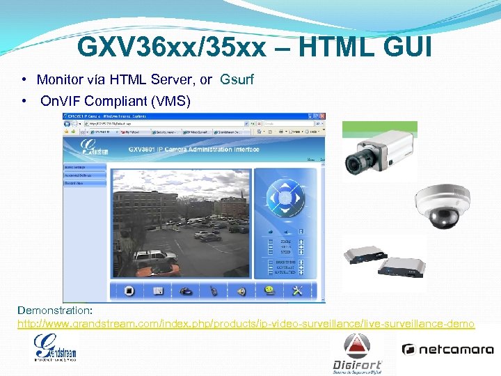 GXV 36 xx/35 xx – HTML GUI • Monitor vía HTML Server, or Gsurf