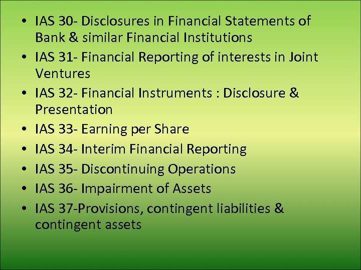  • IAS 30 - Disclosures in Financial Statements of Bank & similar Financial